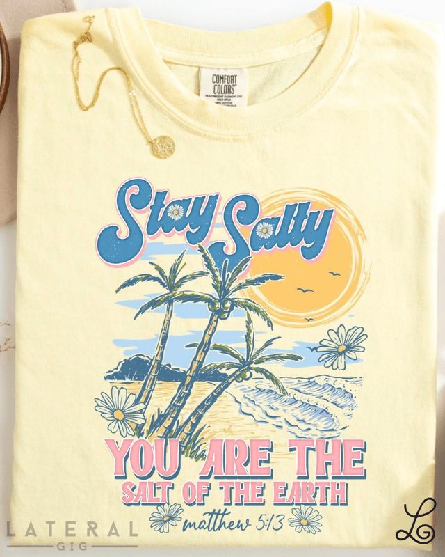 You are salt of the earth Graphic Tee - Loving God