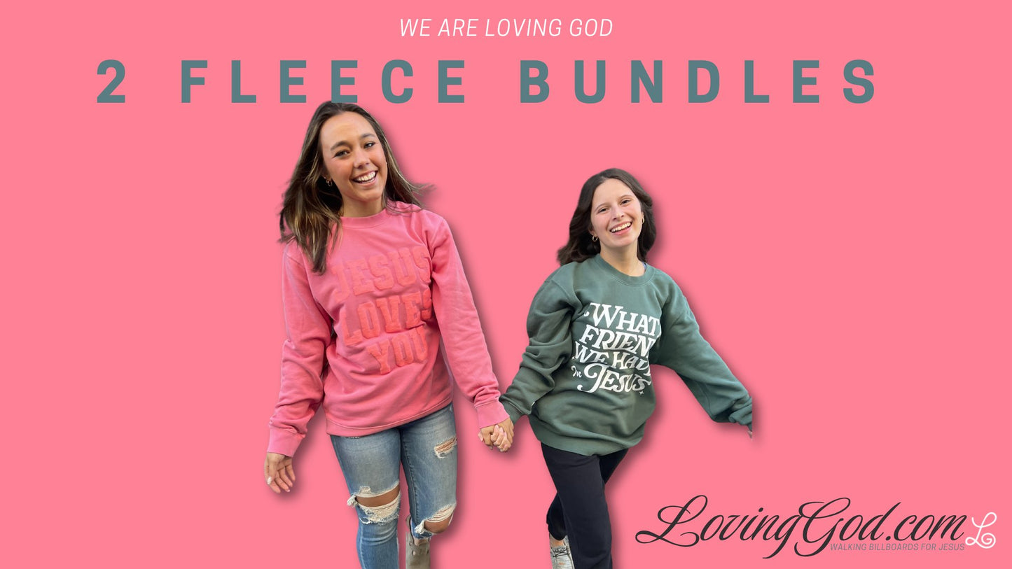 2 CREWNECKS / HOODIE BUNDLE - Loving God