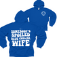 Somebodys Spoiled Blue Collar Wife Hoodie