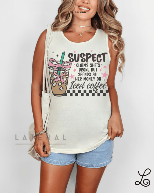 Lateral Gig Suspect is Broke but Spends all Her Money on Iced Coffee Comfort Colors Gildan Tshirt Oversized Crewneck Sweatshirt Tank Top Neon Womenswear Tee Trendy Summer Fashion (Copy) - Loving God