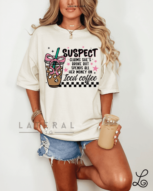 Lateral Gig Suspect is Broke but Spends all Her Money on Iced Coffee Comfort Colors Gildan Tshirt Oversized Crewneck Sweatshirt Tank Top Neon Womenswear Tee Trendy Summer Fashion (Copy) - Loving God