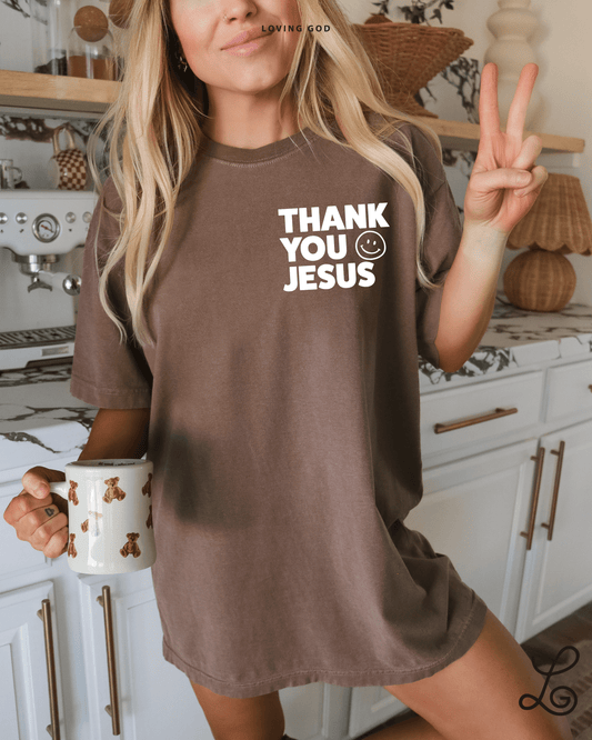 Loving God Thank You Jesus Espresso Comfort Colors Tshirt Oversized Garment Dyed Christian Girl Apparel Faith - Loving God