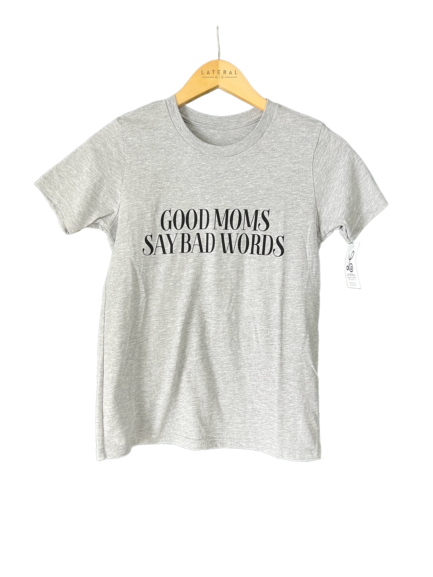 GOOD MOMS SAY BAD WORDS T-Shirt